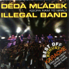 Obrzek obalu disku Dda mldek Illegal Band:Kdopa nm to hrl? (Best Of)